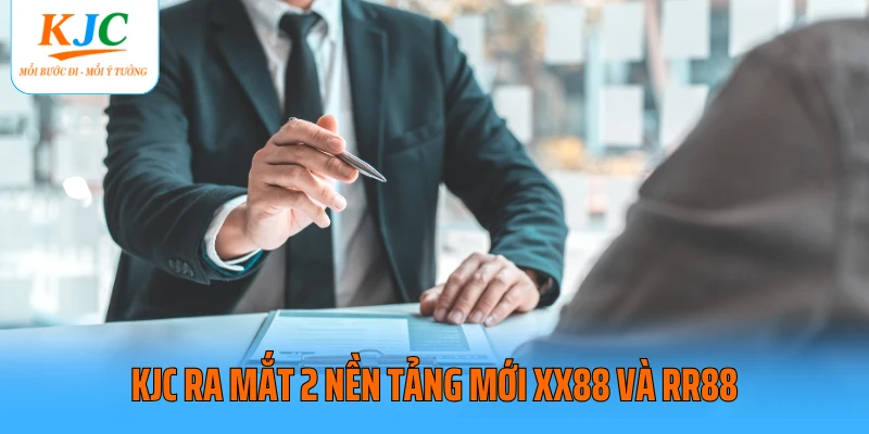 KJC ra mắt 2 nền tảng mới XX88 và RR88